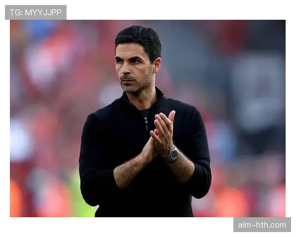 阿尔特塔战术革新驱动阿森纳蜕变，新比赛风格持续提升争冠竞争力